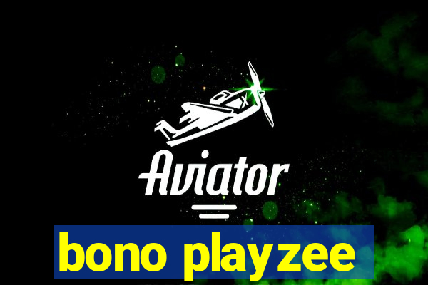 bono playzee